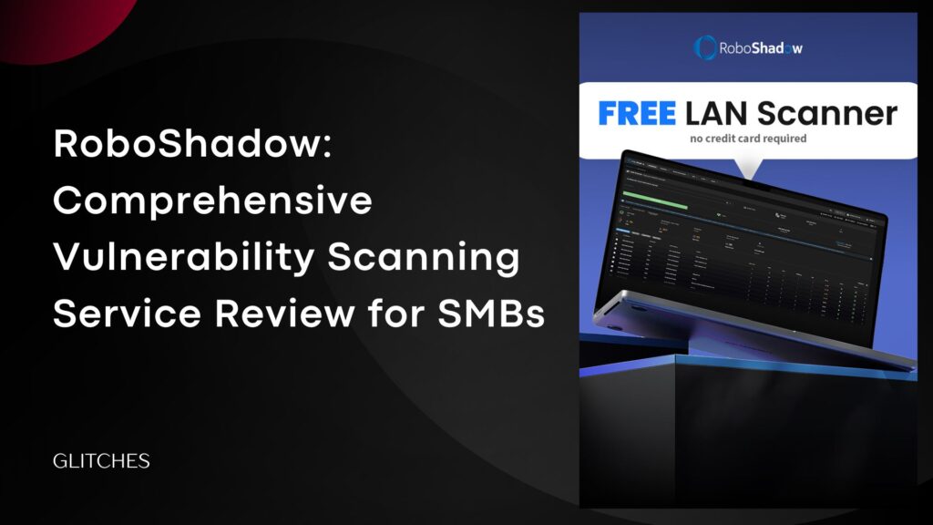 Comprehensive Review of RoboShadow Vulnerability Scanning Service for SMBs. Protect your business, secure client data, and ensure continuous cybersecurity with an easy to use, cost effective solution.
